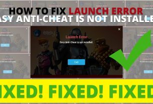 Easy Anti Cheat Fortnite Not Installed How To Fix Launch Error