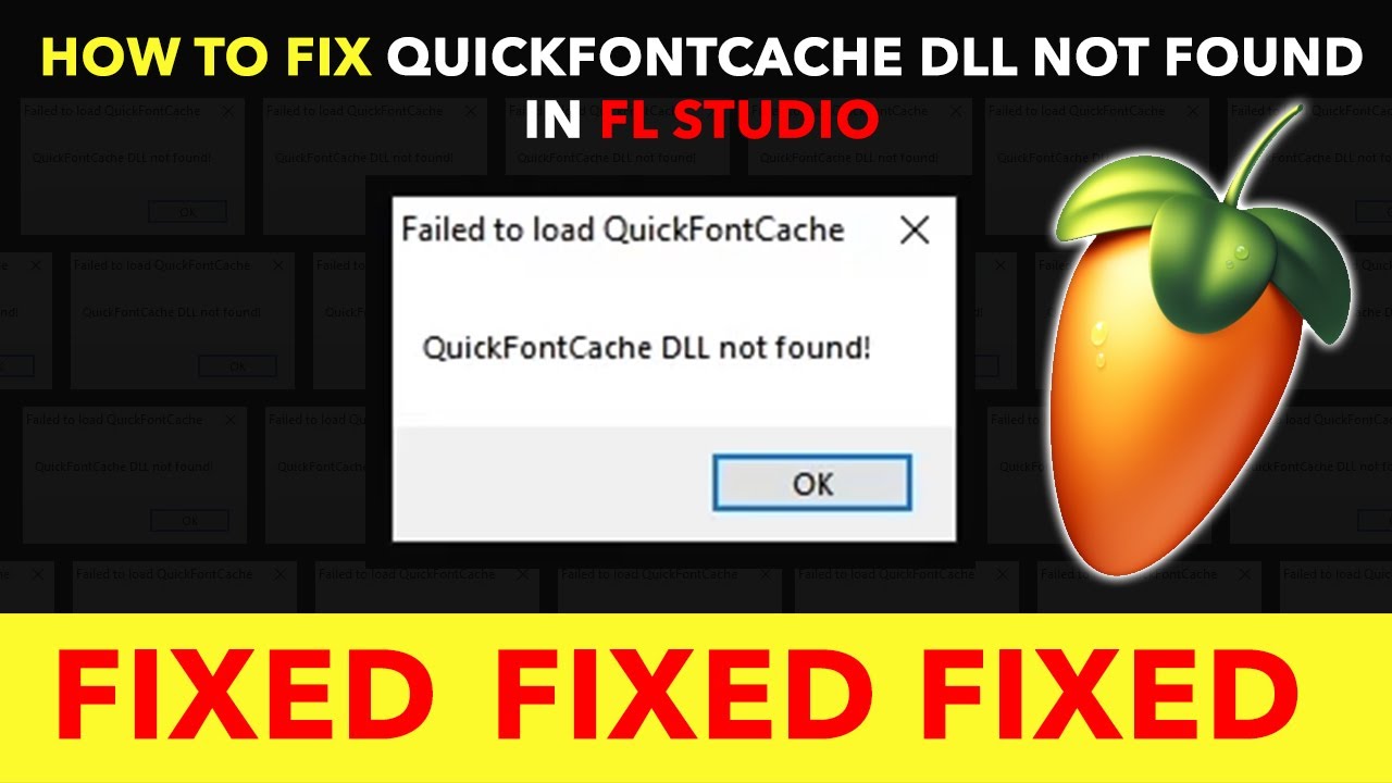 How To Fix QuickFontCache.dll Not Found In FL-Studio 20 in 2021