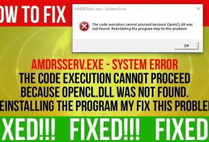 How To Fix amdrsserv.exe system error opencl.dll was not found